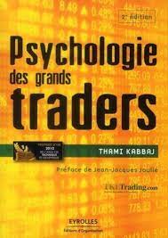 Livre Psychologie des grands traders - Thami Kabbaj - Trading